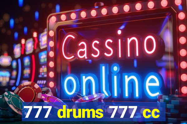 777 drums 777 cc